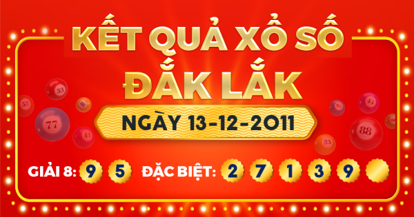 Kết quả xổ số Đắk Lắk ngày 13/12/2011
