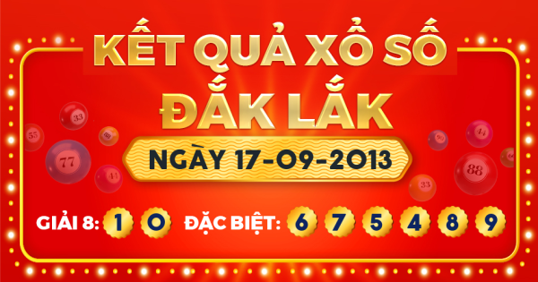 Kết quả xổ số Đắk Lắk ngày 17/9/2013