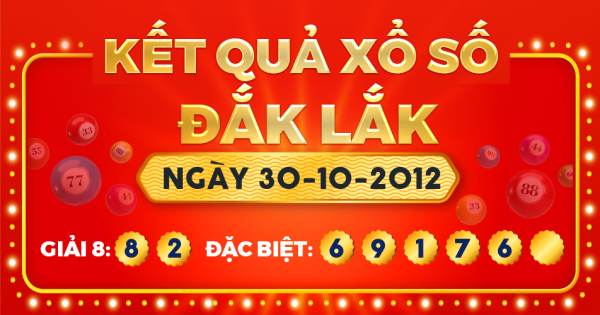 Kết quả xổ số Đắk Lắk ngày 30/10/2012