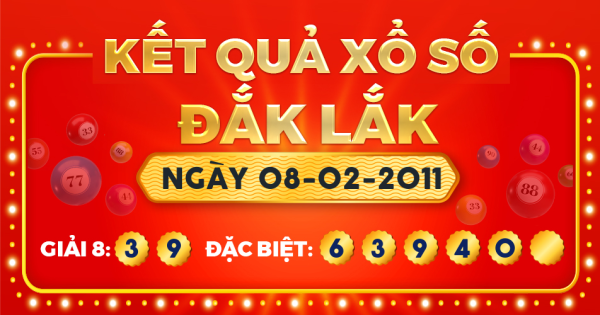 Kết quả xổ số Đắk Lắk ngày 8/2/2011